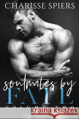 Soulmates by Fate Volume Two Charisse Spiers Clarise Tan Nikkita McDuffie 9781087907215