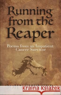 Running from the Reaper John Smelcer 9781087908151 Leap Faith Press