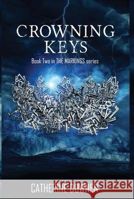 Crowning Keys Catherine A. Downen 9781087908380 Indy Pub
