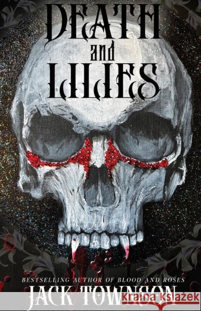 Death and Lilies Jack Townson 9781087910284