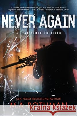 Never Again M. a. Rothman 9781087910635 Indy Pub