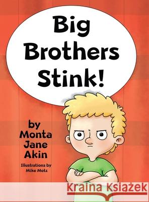 Big Brothers Stink! Monta Jane Akin 9781087911069