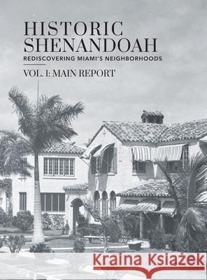 Historic Shenandoah: Rediscovering Miami's Neighborhoods Megan R. McLaughlin 9781087912080