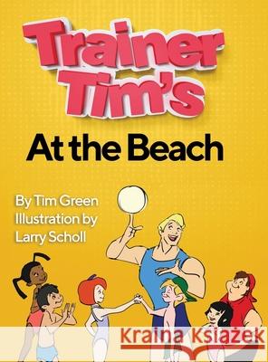 Trainer Tim At the Beach Tim Green 9781087913117