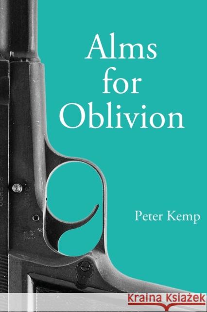 Alms for Oblivion: Sunset on the Pacific War Peter Kemp 9781087913438