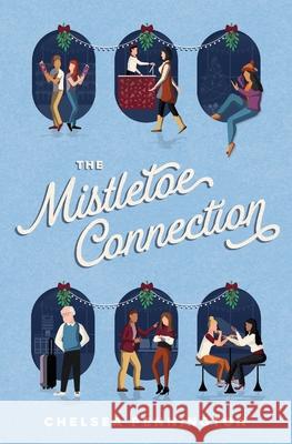 The Mistletoe Connection Chelsea Pennington 9781087913933