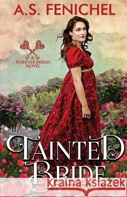 Tainted Bride A S Fenichel   9781087914213 Andrea Mansue (A.S. Fenichel)