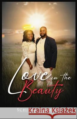 Love In The Beauty: A Memoir Schirra Simmons 9781087914466 Indy Pub