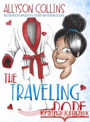 The Traveling Robe Allyson Collins 9781087914657