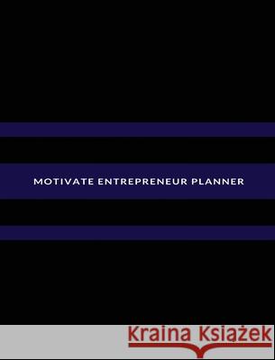 Motivate Entrepreneur Planner Servola Frazier 9781087914862