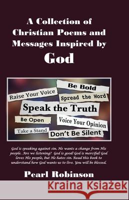 A Collection of Christian Poems and Messages Inspired by God Pearl Robinson 9781087916026 Indy Pub