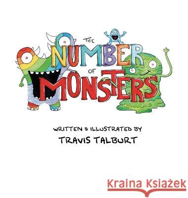The Number Of Monsters Travis Talburt Cori Dietsch  9781087916033 Bread & Barley Books LLC