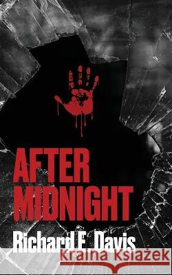 After Midnight Richard E. Davis 9781087916200 Dimensions Beyond Media