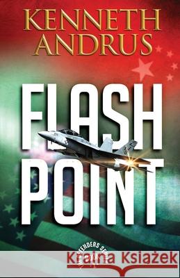 Flash Point Kenneth Andrus 9781087916590 Indy Pub