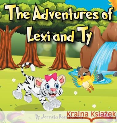 The Adventures of Lexi and Ty Jerricka Rose Handley 9781087916606 Indy Pub