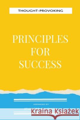 Thought-Provoking Principles for Success Jennifer Baldwin 9781087916910 Jennifer Baldwin