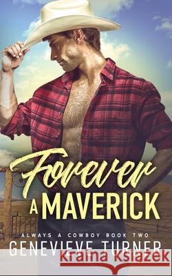 Forever a Maverick Genevieve Turner 9781087919089