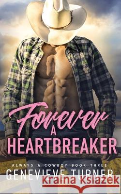 Forever a Heartbreaker Genevieve Turner 9781087919140