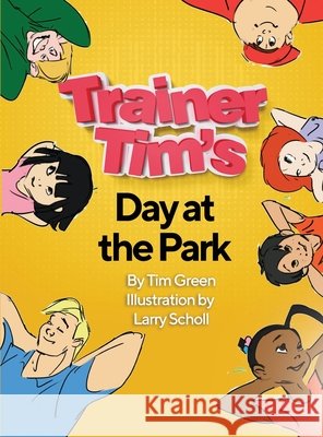 Trainer Tim's Day at the Park Tim Green 9781087919454 Indy Pub