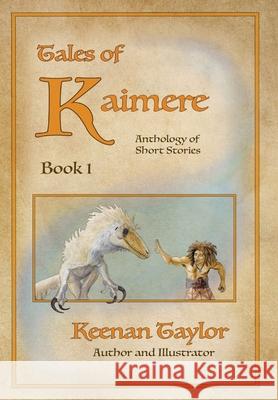 Tales of Kaimere: Anthology 1 Keenan Taylor 9781087919560