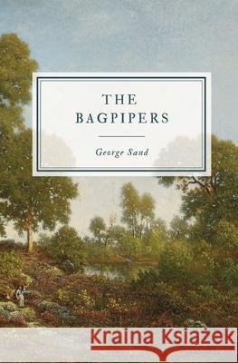 The Bagpipers George Sand Katharine P. Wormeley David Allen 9781087920078 Indy Pub