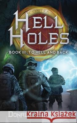 Hell Holes 3: To Hell and Back Donald George Firesmith 9781087921051