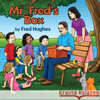 Mr. Fred's Box Fred Hughes 9781087921327 Indy Pub
