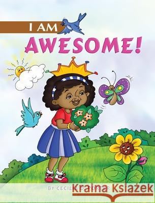 I Am Awesome! Cecilia D. Porter 9781087921549 Freeman Publishing Company