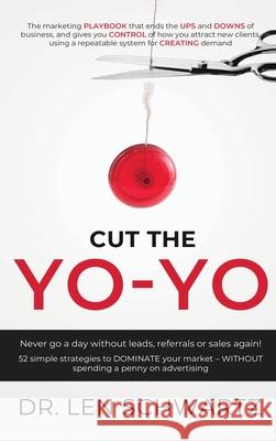 Cut the Yo-Yo Len Schwartz 9781087921778 Indy Pub