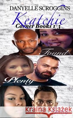 Keatchie Corner Books 1-3 Danyelle Scroggins 9781087922942