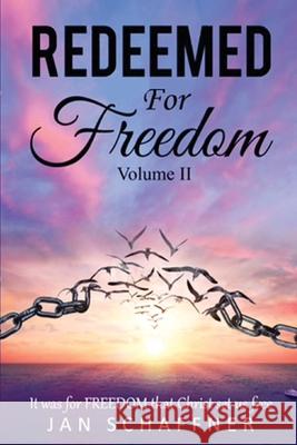 REEDEMED For Freedom Volume II Jan Schaffner 9781087923291 Bantam Wings