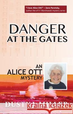 Danger at the Gates Dusty J. Miller 9781087923390