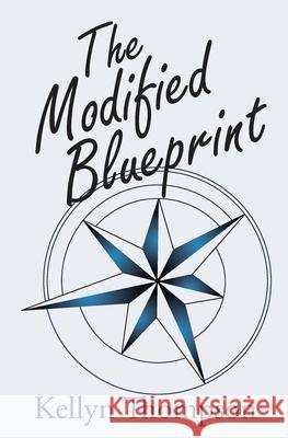 The Modified Blueprint Kellyn Thompson 9781087923468