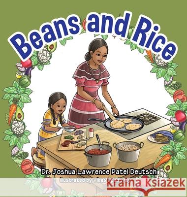 Beans and Rice Joshua Lawrence Patel Deutsch Vikas Upadhyay 9781087926988