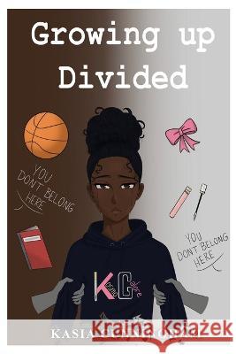 Growing Up Divided Kasia Cunningham   9781087929378 Kosmo Galore