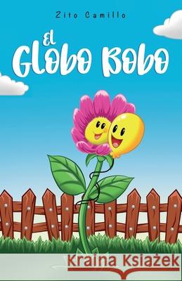 El Globo Bobo Zito Camillo 9781087929637 Zito Camillo Da Silva