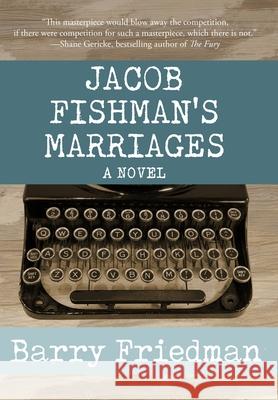 Jacob Fishman's Marriages Barry Friedman 9781087929934 IngramSpark