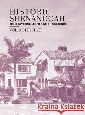 Historic Shenandoah: Rediscovering Miami's Neighborhoods Megan R McLaughlin 9781087931333