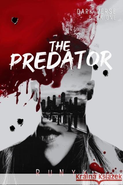 The Predator: A Dark Contemporary Mafia Romance Runyx 9781087931760 Indy Pub