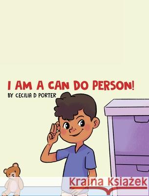 I Am a Can Do Person! Cecilia D. Porter 9781087932224