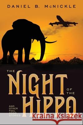 The Night of the Hippo Daniel B. McNickle 9781087933290