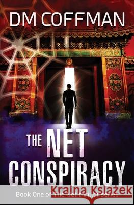 The Net Conspiracy DM Coffman 9781087935423 IngramSpark