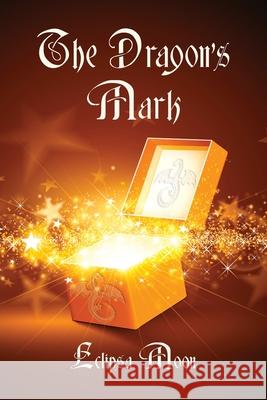 The Dragon's Mark Eclipsa Moon 9781087935584 IngramSpark