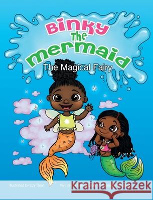 Binky the Mermaid: The Magical Fairy Bianca Ukah Kamiesha Anderson Izzy Bean 9781087936048