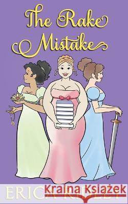 The Rake Mistake Erica Ridley   9781087937380 Intrepid Reads