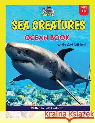 Super Fun Sea Creatures Ocean Book with Activities for Kids! Beth Costanzo 9781087938714