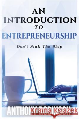 An Introduction To Entrepreneurship Anthony Robinson 9781087938851 Indy Pub