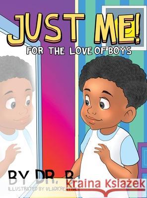 Just Me! for the Love of Boys B.                                       Vladicreative 9781087939582 Intentional Self-Care