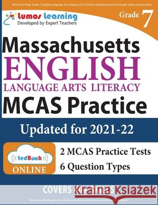 MCAS Test Prep: Grade 7 English Language Arts Literacy (ELA) Practice Workbook and Full-length Online Assessments: Next Generation Mas Learning, Lumos 9781087939865 Indy Pub