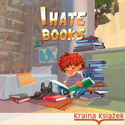 I Hate Books Rosiland Blanks 9781087941431